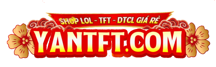 Shop Acc TFT Uy Tín #1 VN ✔ Acc Trắng TT ✔ Giao Ngay | YANTFT